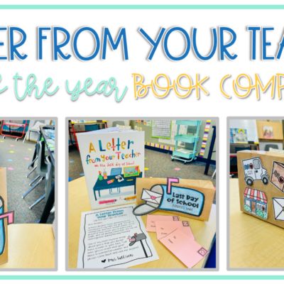 Last Day of School Activities : A Letter From Your Teacher Book Companion