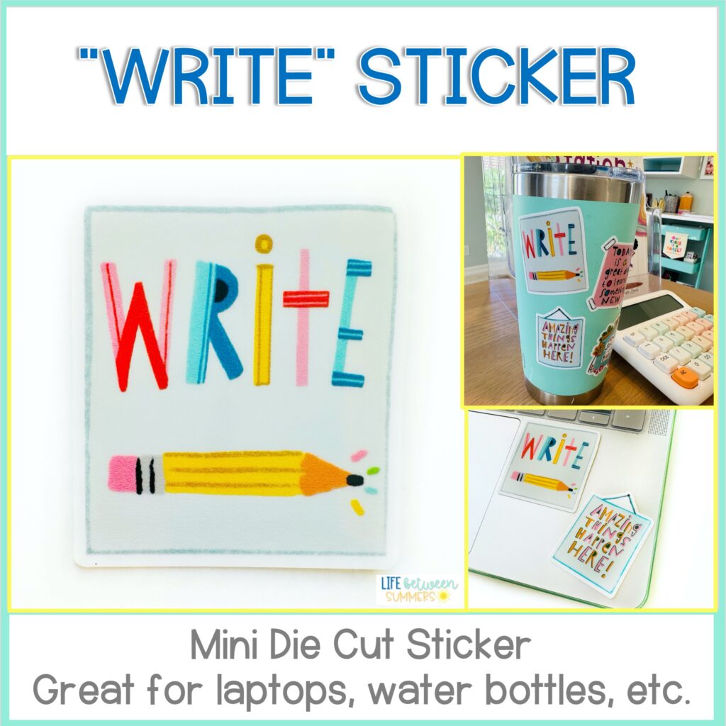 WRITE sticker - Life Between Summers