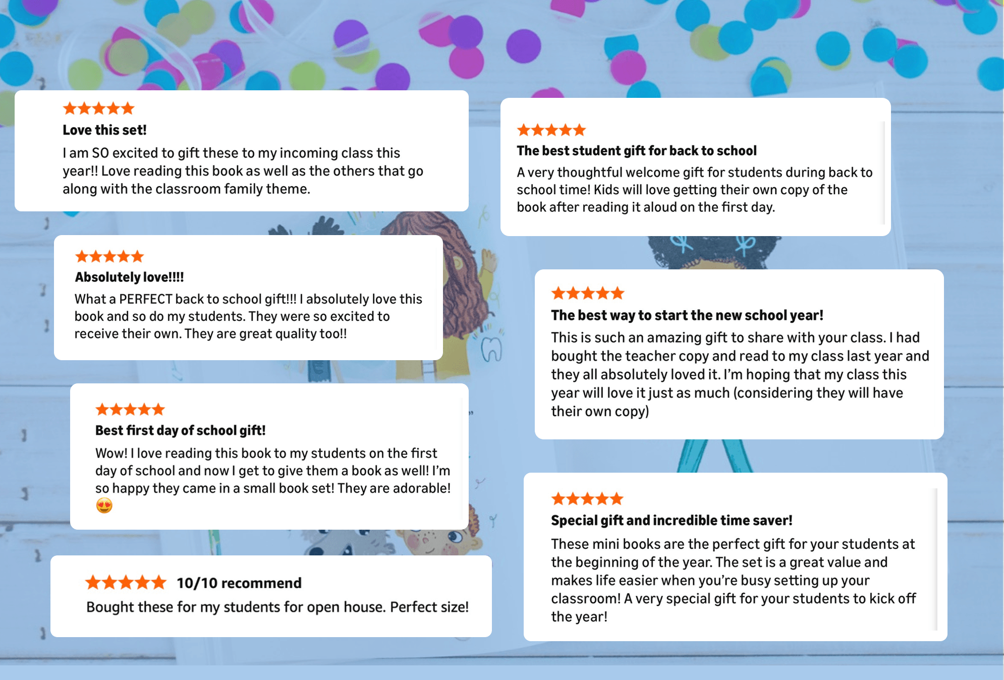 A colorful background with confetti and illustrated children features six positive reviews about gifting books to students for back-to-school, each with a five-star rating. The reviews praise the books quality and their impact in the classroom.